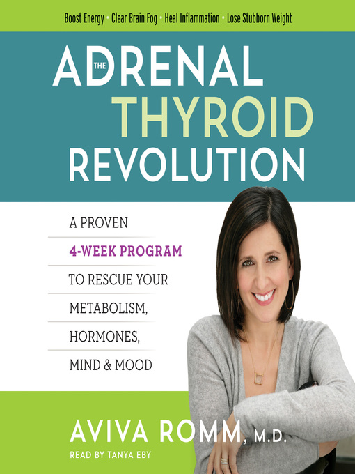 Title details for The Adrenal Thyroid Revolution by Aviva Romm - Available